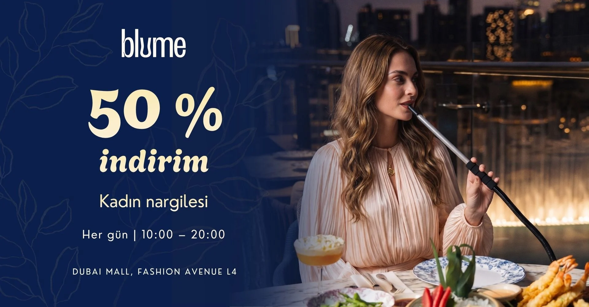 Blume Dubai Mall Nargile İndirimi Blume Dubai Mall'da nargile indirimi, Dubai Mall'da restoran ve lounge deneyimi